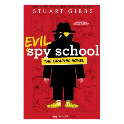 "Evil Spy School the Graphic Novel" - "" ("Gibbs Stuart")