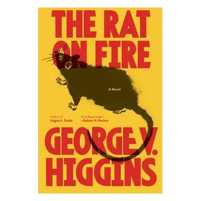 "The Rat on Fire" - "" ("Higgins George V.")