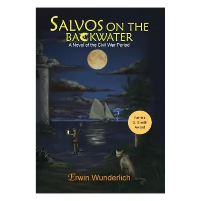 "Salvos on the Backwater" - "" ("Wunderlich Erwin")