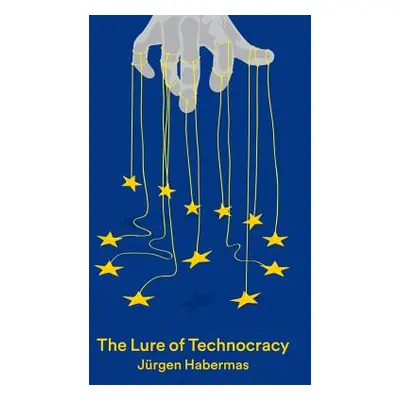 "The Lure of Technocracy" - "" ("Habermas Jrgen")