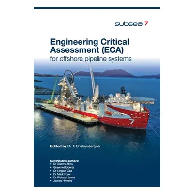 "Engineering Critical Assessment (ECA) for Offshore Pipeline Systems" - "" ("Sri T.")