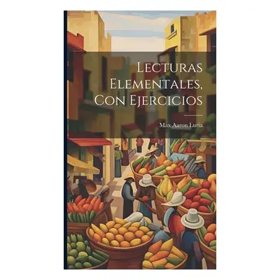 "Lecturas Elementales, Con Ejercicios" - "" ("Luria Max Aaron")