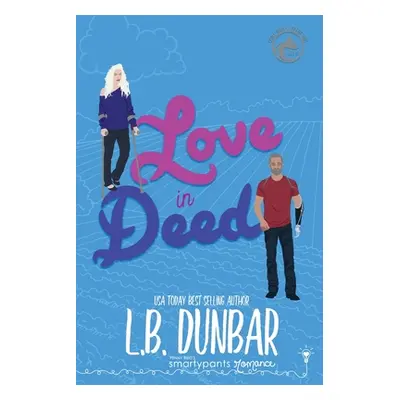 "Love in Deed" - "" ("Romance Smartypants")