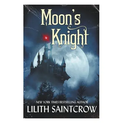 "Moon's Knight: A Tale of the Underdark" - "" ("Saintcrow Lilith")