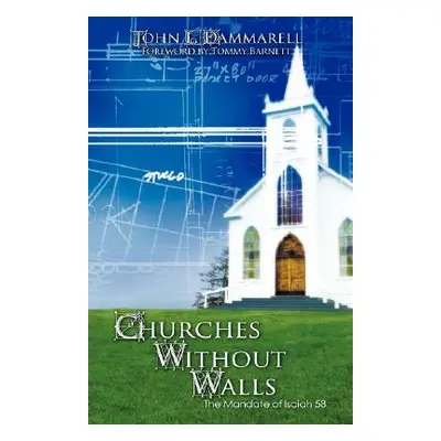 "Churches Without Walls" - "" ("Dammarell John L.")