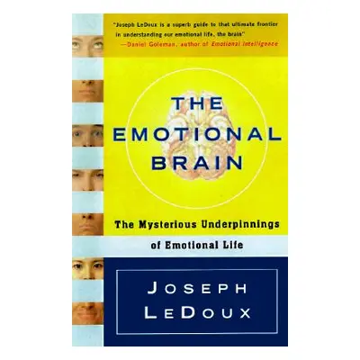 "The Emotional Brain: The Mysterious Underpinnings of Emotional Life" - "" ("LeDoux Joseph")