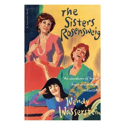 "The Sisters Rosensweig" - "" ("Wasserstein Wendy")