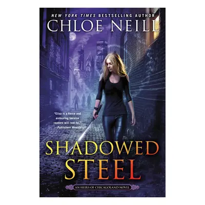 "Shadowed Steel" - "" ("Neill Chloe")