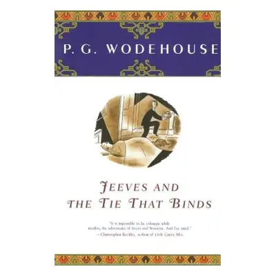 "Jeeves and the Tie That Binds" - "" ("Wodehouse P. G.")