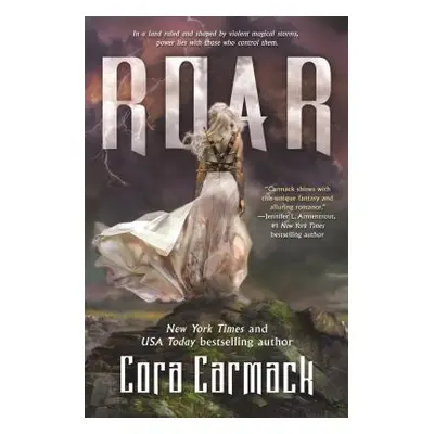 "Roar: A Stormheart Novel" - "" ("Carmack Cora")