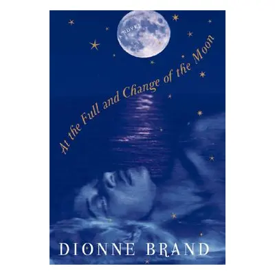 "At the Full and Change of the Moon" - "" ("Brand Dionne")