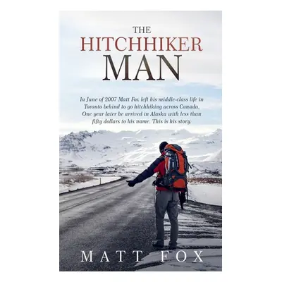 "The Hitchhiker Man" - "" ("Fox Matt")