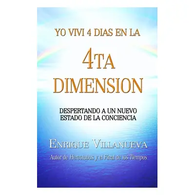 "Yo Viv 4 Das en la 4ta Dimensin" - "" ("Villanueva Enrique")