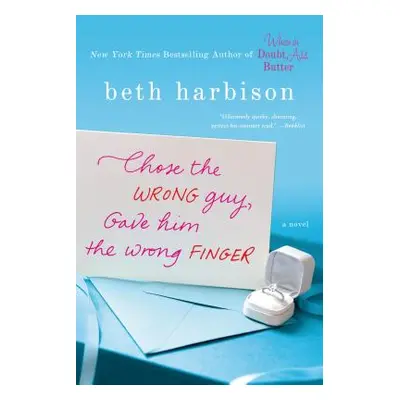 "Chose the Wrong Guy" - "" ("Harbison Beth")