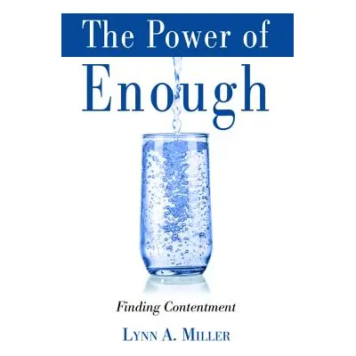 "The Power of Enough" - "" ("Miller Lynn")