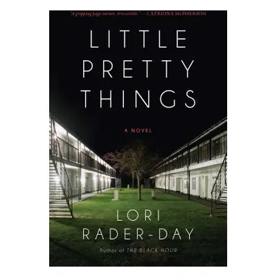 "Little Pretty Things" - "" ("Rader-Day Lori")