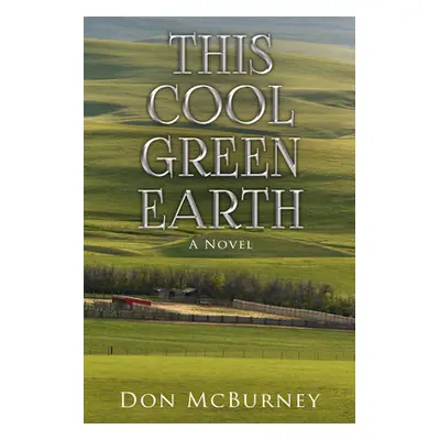 "This Cool Green Earth" - "" ("McBurney Don")