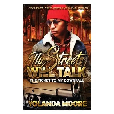 "The Streets Will Talk" - "" ("Moore Yolanda")