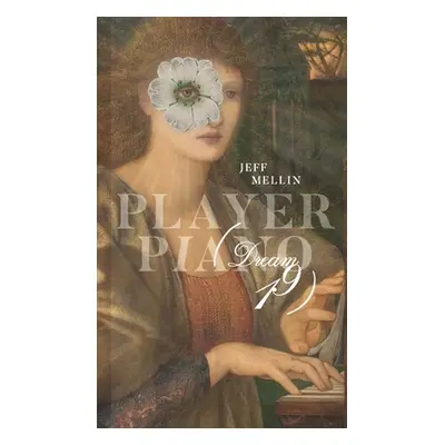 "Player Piano (Dream 19)" - "" ("Mellin Jeff")