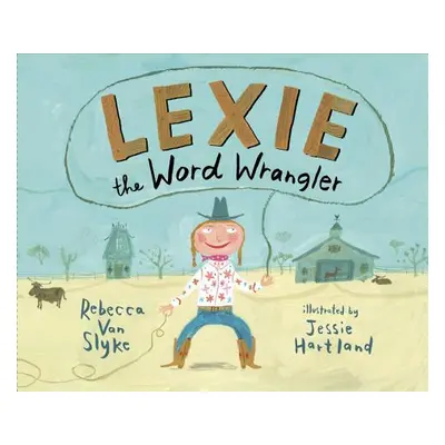 "Lexie the Word Wrangler" - "" ("Van Slyke Rebecca")