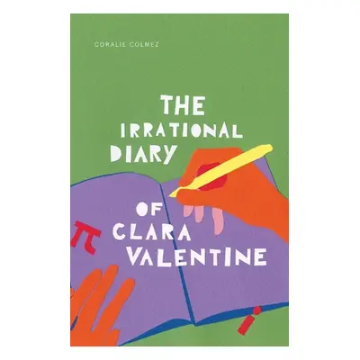 "The Irrational Diary of Clara Valentine" - "" ("Colmez Coralie")