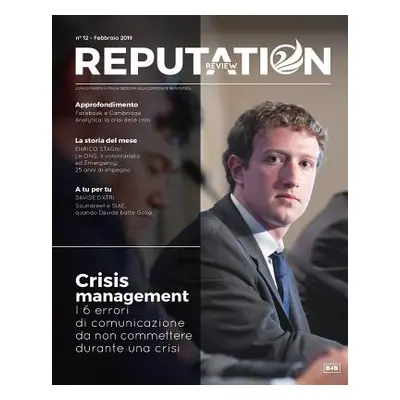 "Reputation review n. 12 Crisis Management: Cosa fare e cosa non fare durante una crisi reputazi