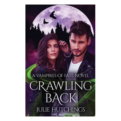 "Crawling Back" - "" ("Hutchings Julie")