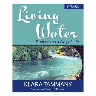 "Living Water: Baptism as a Way of Life" - "" ("Tammany Klara")