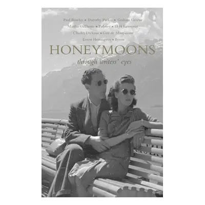 "Honeymoons: Through Writers' Eyes" - "" ("Baring Rose")