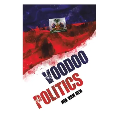 "Voodoo Politics" - "" ("Van Den Nik")