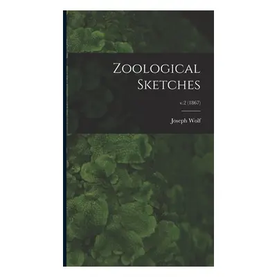 "Zoological Sketches; v.2 (1867)" - "" ("Wolf Joseph 1820-1899")