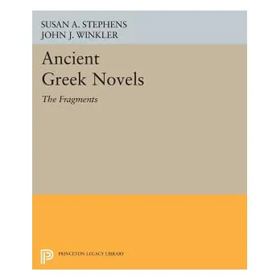 "Ancient Greek Novels: The Fragments: Introduction, Text, Translation, and Commentary" - "" ("St