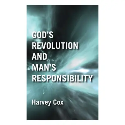 "God's Revolution and Man's Responsibility" - "" ("Cox Harvey")