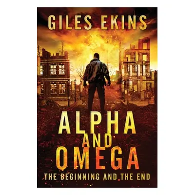 "Alpha And Omega: The Beginning And The End" - "" ("Ekins Giles")