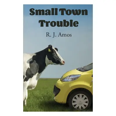 "Small Town Trouble" - "" ("Amos R. J.")