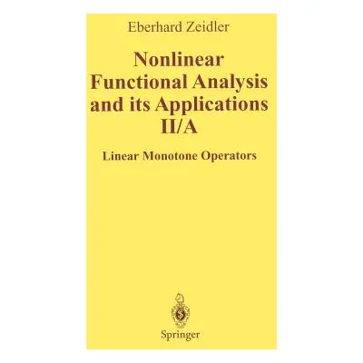 "Nonlinear Functional Analysis and Its Applications: II/ A: Linear Monotone Operators" - "" ("Ze