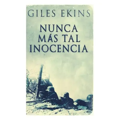 "Nunca Ms Tal Inocencia" - "" ("Ekins Giles")