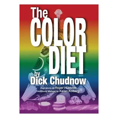 "The Color Diet" - "" ("Chudnow Dick")