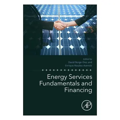 "Energy Services Fundamentals and Financing" - "" ("Borge-Diez David")