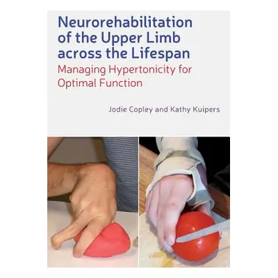 "Neurorehabilitation of the Upper Limb Across the Lifespan" - "" ("Copley Jodie")