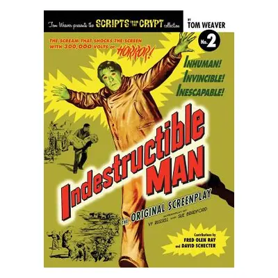 "Indestructible Man (hardback)" - "" ("Weaver Tom")