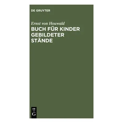 "Buch Fr Kinder Gebildeter Stnde" - "" ("Houwald Ernst Von")