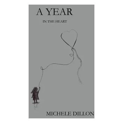 "A Year In The Heart" - "" ("Dillon Michele")