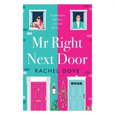 "Mr Right Next Door" - "" ("Dove Rachel")