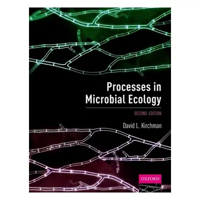 "Processes in Microbial Ecology" - "" ("Kirchman David L.")