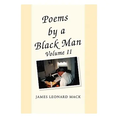 "Poems by a Black Man Volume II" - "" ("Mack James Leonard")