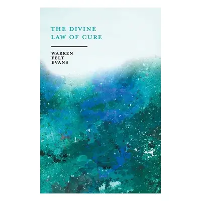 "The Divine Law of Cure; With an Essay on The New Age By William Al-Sharif" - "" ("Evans Warren 