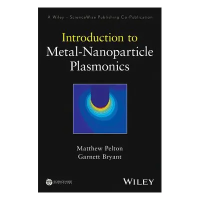 "Plasmonics" - "" ("Pelton Matthew")