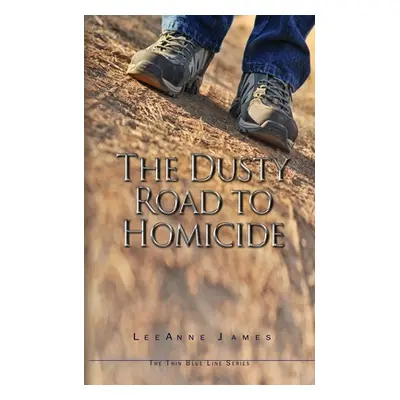 "The Dusty Road to Homicide" - "" ("James Leeanne")