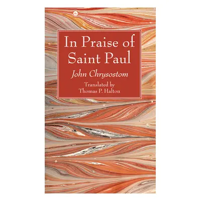 "In Praise of Saint Paul" - "" ("Chrysostom John")